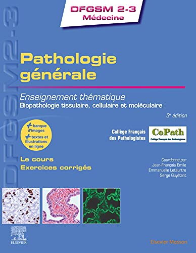 Pathologie générale: Enseignement thématique – Biopathologie tissulaire, cellulaire et moléculaire, 3e