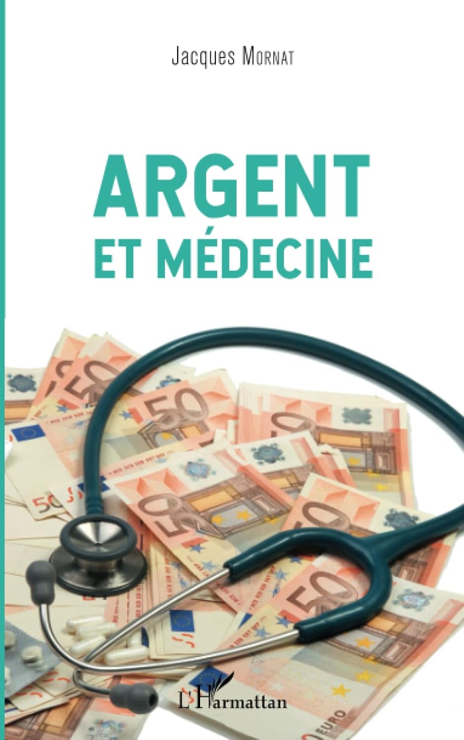 Argent et médecine (French Edition), 13th Edition