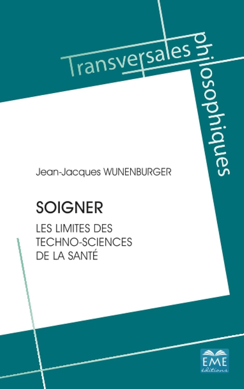 Soigner: Les limites des techno-sciences de la santé (French Edition), 5th Edition