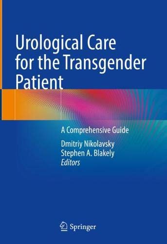 Urological Care for the Transgender Patient: A Comprehensive Guide