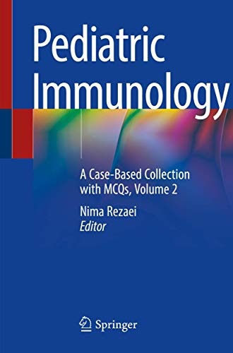 Pediatric Immunology: A Case-Based Collection with MCQs, Volume 2