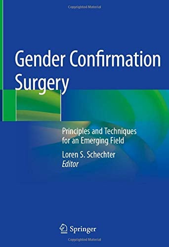 Gender Confirmation Surgery: Principles and Techniques for an Emerging Field