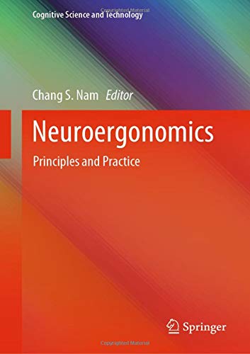 Neuroergonomics: Principles and Practice (Cognitive Science and Technology)