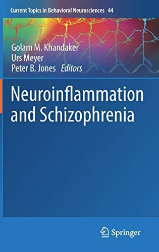 Neuroinflammation and Schizophrenia (Current Topics in Behavioral Neurosciences)