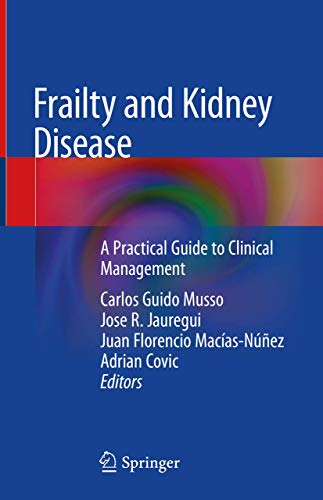 Frailty and Kidney Disease: A Practical Guide to Clinical Management