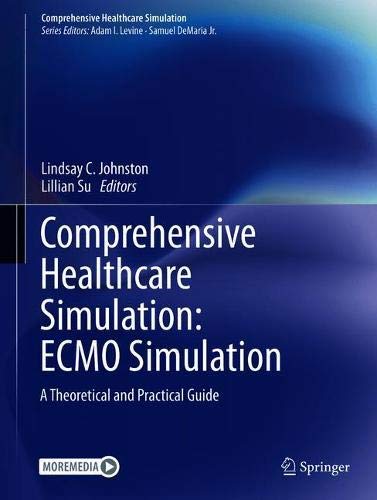 (FREE) Comprehensive Healthcare Simulation: ECMO Simulation: A Theoretical and Practical Guide