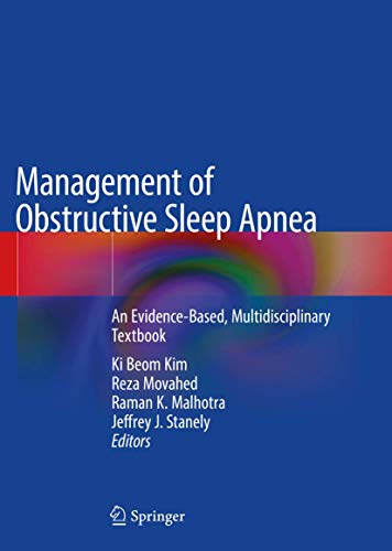 Management of Obstructive Sleep Apnea: An Evidence-Based, Multidisciplinary Textbook