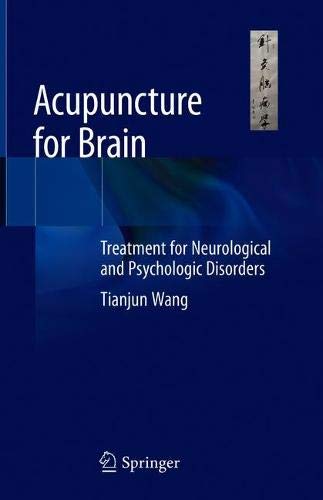 Acupuncture for Brain: Treatment for Neurological and Psychologic Disorders