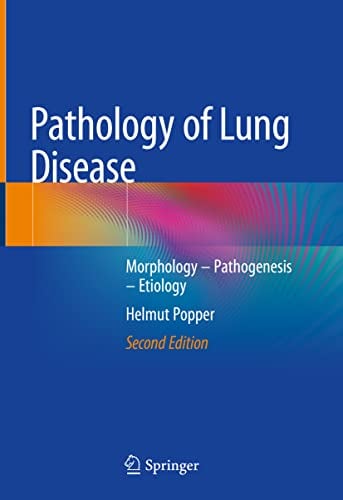 Pathology of Lung Disease: Morphology – Pathogenesis – Etiology, 2nd Edition