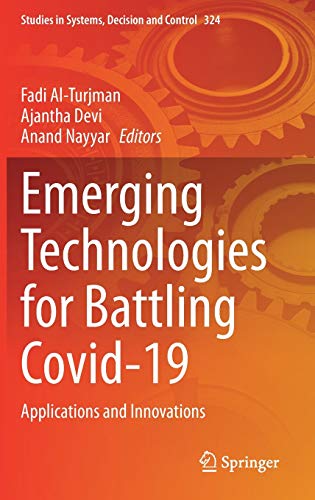 Emerging Technologies for Battling Covid-19: Applications and Innovations (Studies in Systems, Decision and Control, 324)