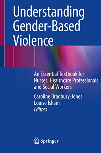 Understanding Gender-Based Violence: An Essential Textbook for Nurses, Healthcare Professionals and Social Workers