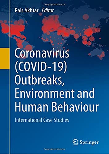 Coronavirus (COVID-19) Outbreaks, Environment and Human Behaviour: International Case Studies