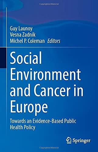 Social Environment and Cancer in Europe: Towards an Evidence-Based Public Health Policy