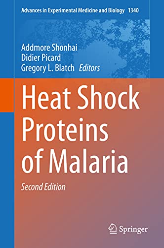 Heat Shock Proteins of Malaria (Advances in Experimental Medicine and Biology, 1340)