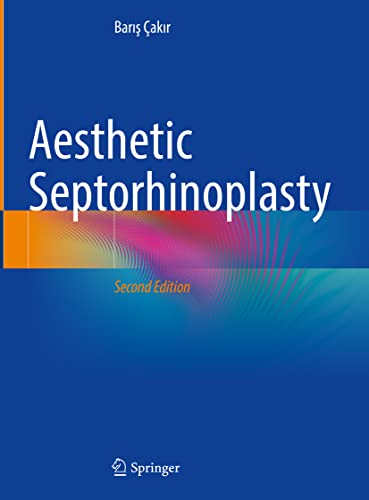 Aesthetic Septorhinoplasty, 2nd Edition