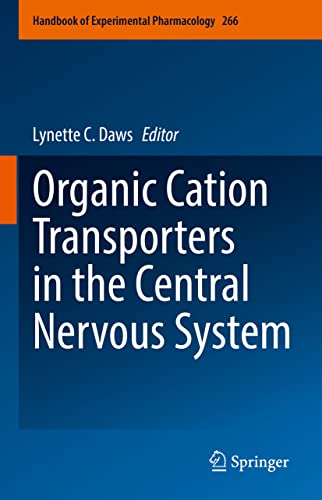 Organic Cation Transporters in the Central Nervous System (Handbook of Experimental Pharmacology, 266)