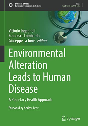Environmental Alteration Leads to Human Disease: A Planetary Health Approach (Sustainable Development Goals Series)