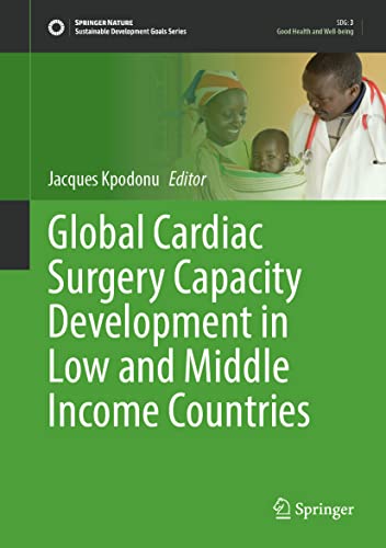 Global Cardiac Surgery Capacity Development in Low and Middle Income Countries (Sustainable Development Goals Series)