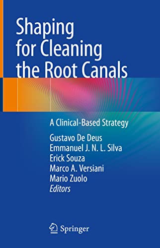 Shaping for Cleaning the Root Canals: A Clinical-Based Strategy