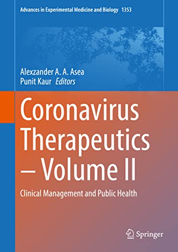Coronavirus Therapeutics – Volume II: Clinical Management and Public Health (Advances in Experimental Medicine and Biology, 1353)