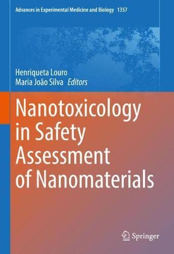 Nanotoxicology in Safety Assessment of Nanomaterials (Advances in Experimental Medicine and Biology, 1357)