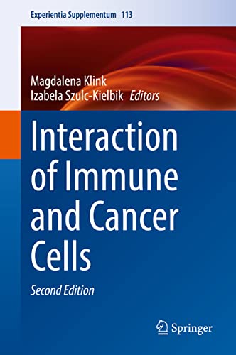 Interaction of Immune and Cancer Cells, 2nd Edition (Experientia Supplementum, 113)