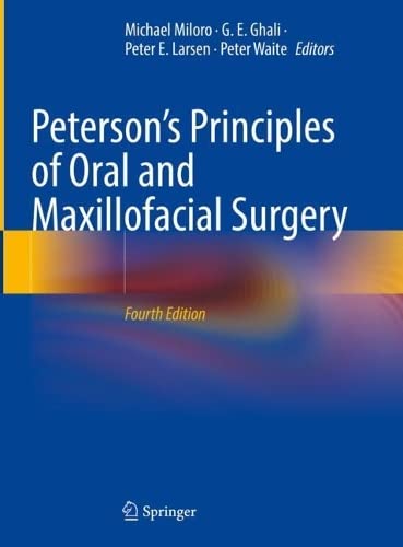 Peterson’s Principles of Oral and Maxillofacial Surgery, 4th ed