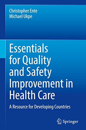 Essentials for Quality and Safety Improvement in Health Care: A Resource for Developing Countries