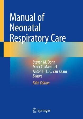Manual of Neonatal Respiratory Care, 5th Edition