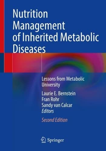 Nutrition Management of Inherited Metabolic Diseases: Lessons from Metabolic University, 2e