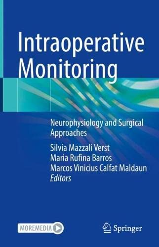 Intraoperative Monitoring: Neurophysiology and Surgical Approaches