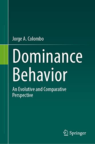 Dominance Behavior: An Evolutive and Comparative Perspective