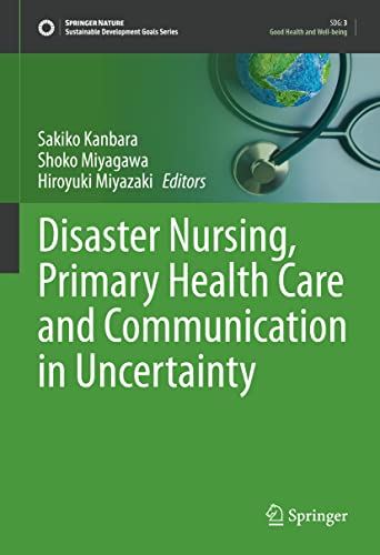 Disaster Nursing, Primary Health Care and Communication in Uncertainty (Sustainable Development Goals Series)