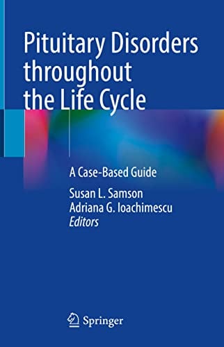 Pituitary Disorders throughout the Life Cycle: A Case-Based Guide