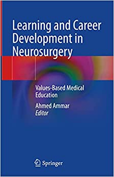 Learning and Career Development in Neurosurgery: Values-Based Medical Education (Synthesis Lectures on Image, Video, and Multimedia Processing)