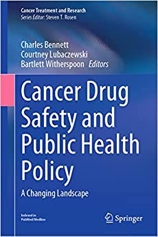 Cancer Drug Safety and Public Health Policy: A Changing Landscape (Cancer Treatment and Research, 184)