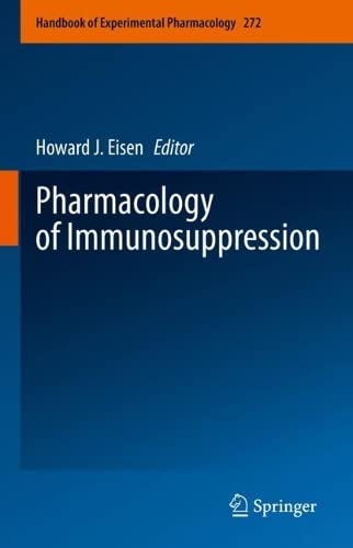 Pharmacology of Immunosuppression (Handbook of Experimental Pharmacology, 272)