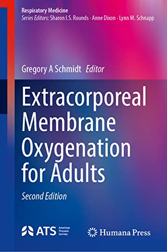 Extracorporeal Membrane Oxygenation for Adults, 2nd ed (Respiratory Medicine)
