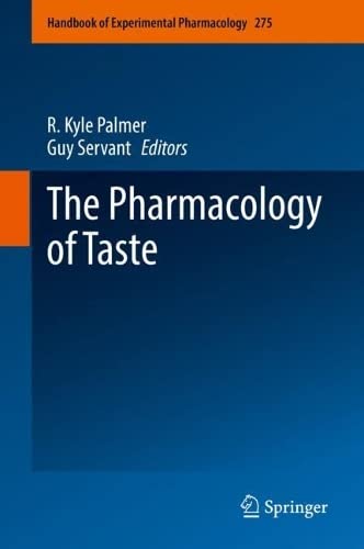 The Pharmacology of Taste (Handbook of Experimental Pharmacology, 275)