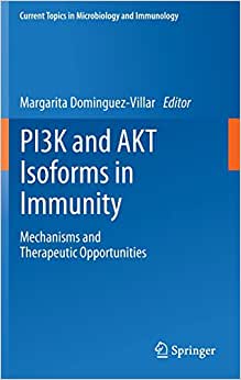 Pi3k and Akt Isoforms in Immunity: Mechanisms and Therapeutic Opportunities: 436