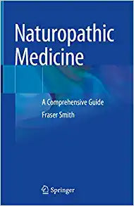 Naturopathic Medicine: A Comprehensive Guide