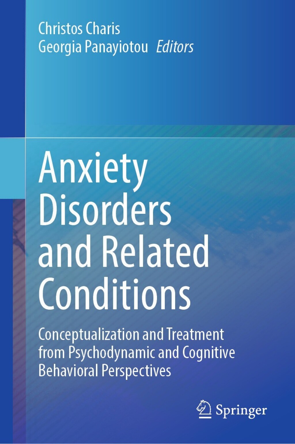 Anxiety Disorders and Related Conditions: Conceptualization and Treatment from Psychodynamic and Cognitive Behavioral Perspectives