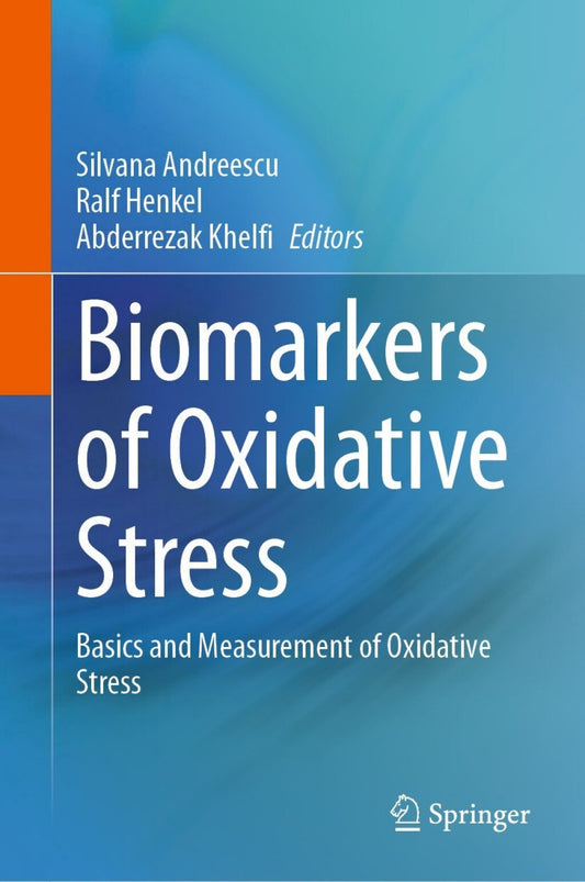 Biomarkers of Oxidative Stress     Basics and Measurement of Oxidative Stress