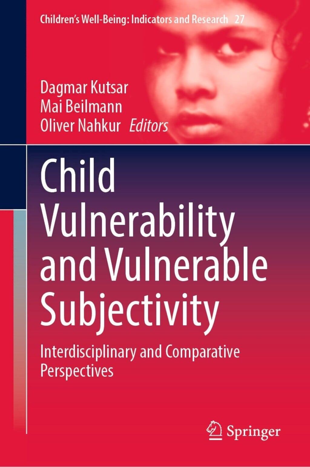 Child Vulnerability and Vulnerable Subjectivity: Interdisciplinary and Comparative Perspectives
