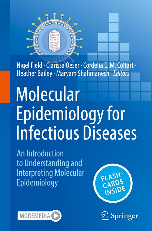 Molecular Epidemiology for Infectious Diseases: An Introduction to Understanding and Interpreting Molecular Epidemiology, 2025th Edition