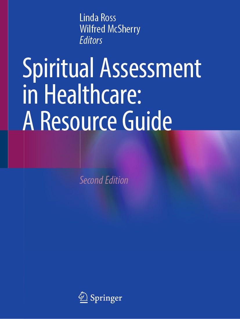 Spiritual Assessment in Healthcare: A Resource Guide, 2nd Edition