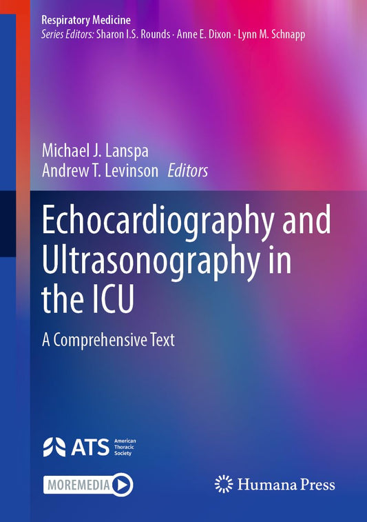 Echocardiography and Ultrasonography in the ICU: A Comprehensive Text (Respiratory Medicine)