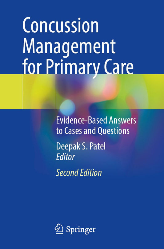 Concussion Management for Primary Care: Evidence-Based Answers to Cases and Questions, 2nd Edition