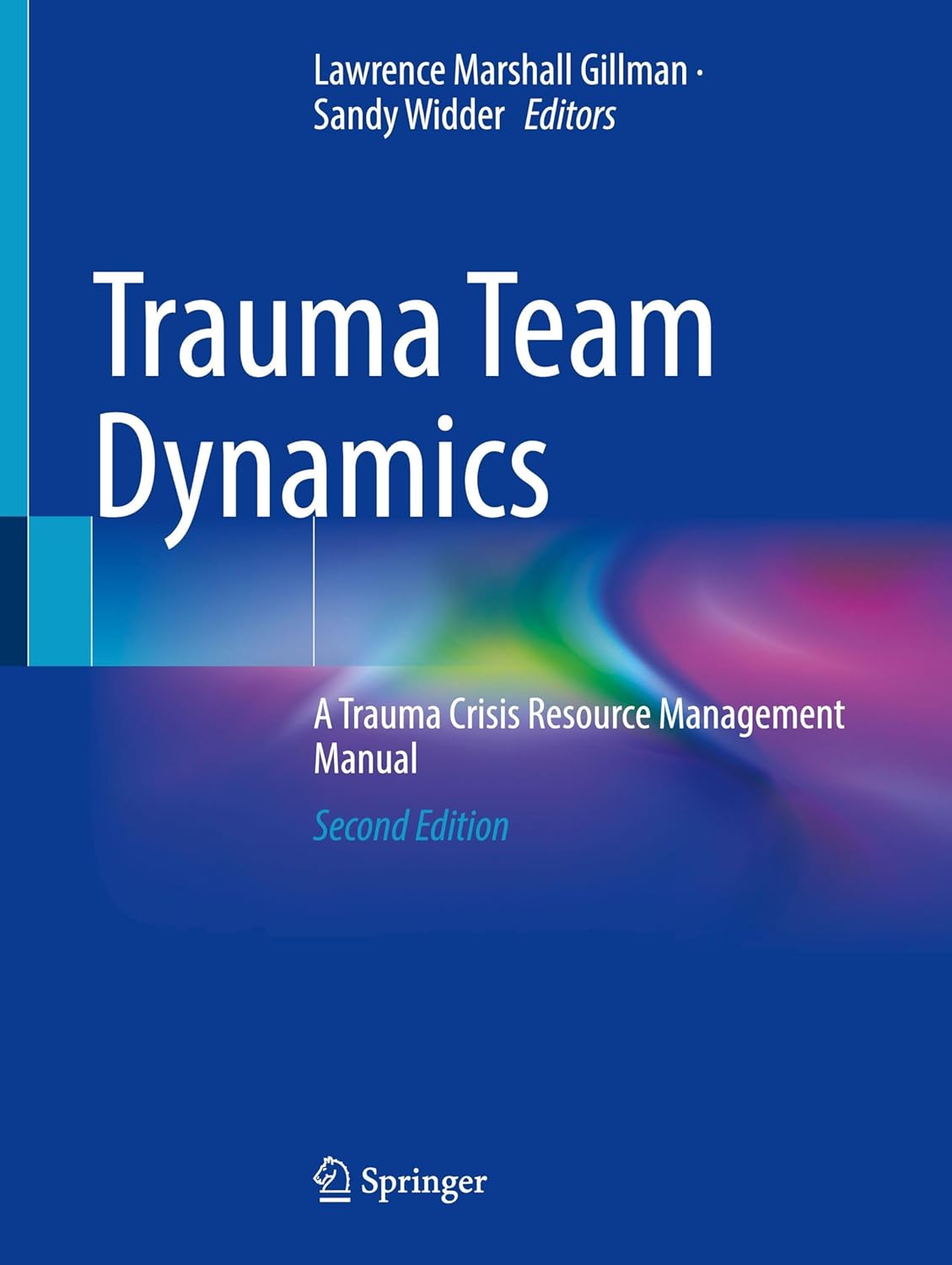 Trauma Team Dynamics: A Trauma Crisis Resource Management Manual, 2025th Edition