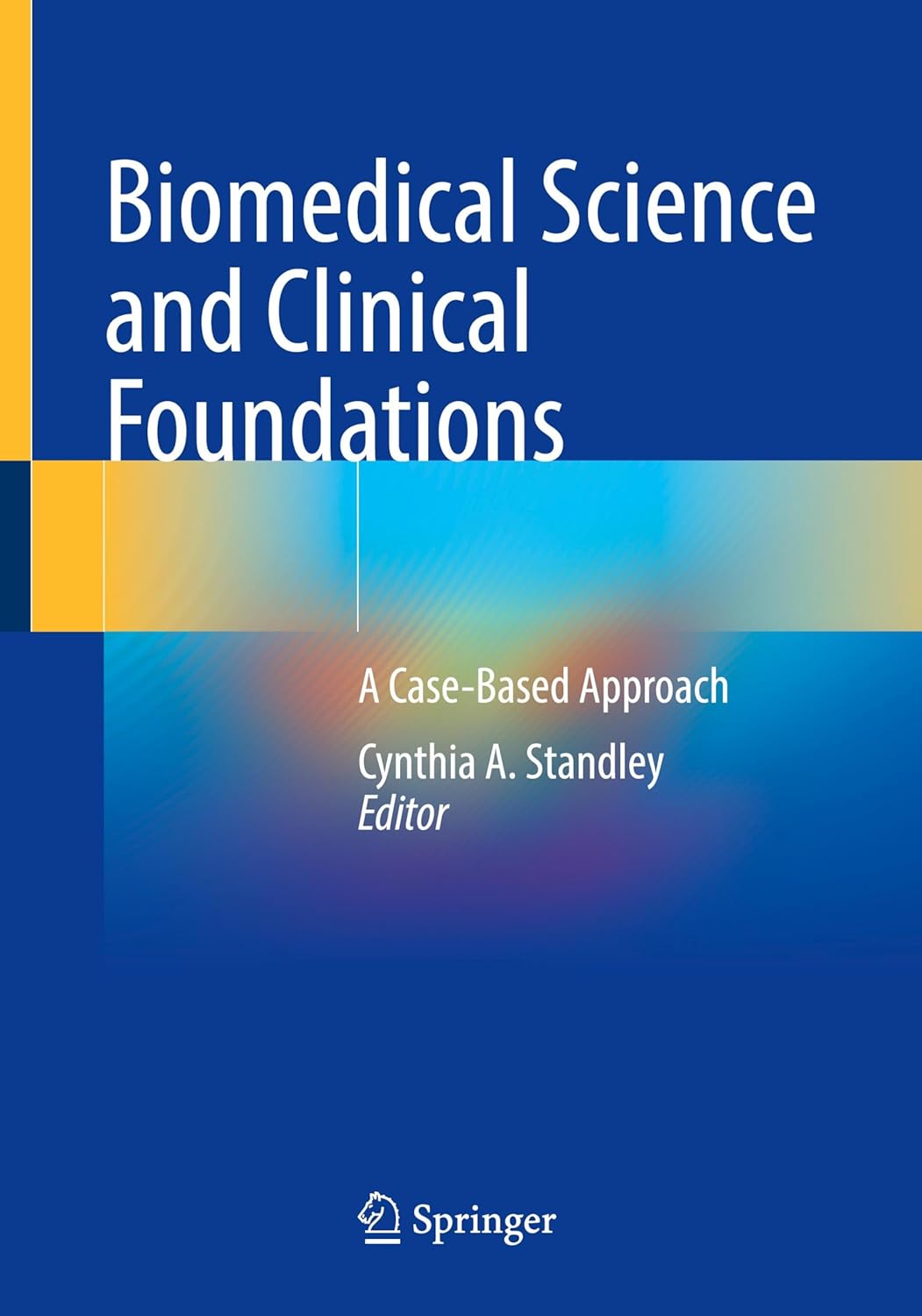 Biomedical Science and Clinical Foundations: A Case-Based Approach